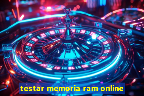 testar memoria ram online